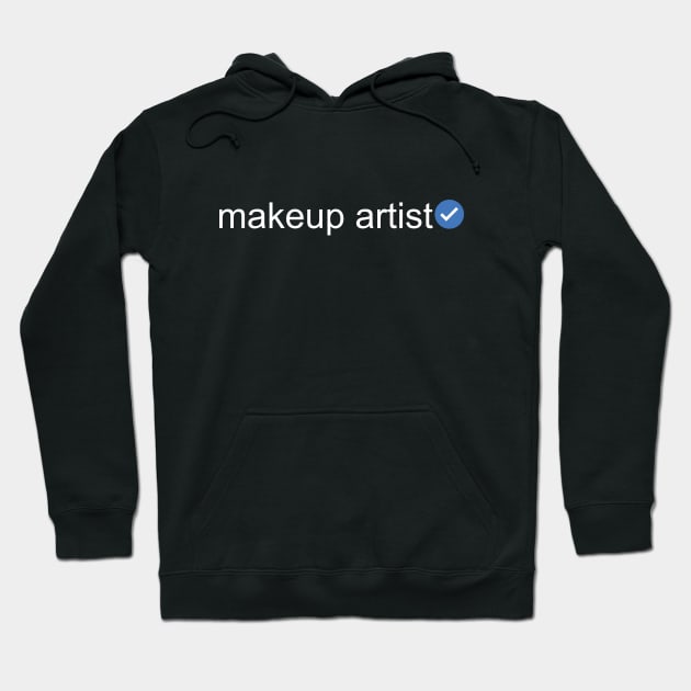 Verified Makeup Artist (White Text) Hoodie by inotyler